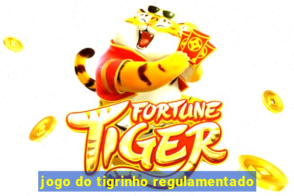 jogo do tigrinho regulamentado